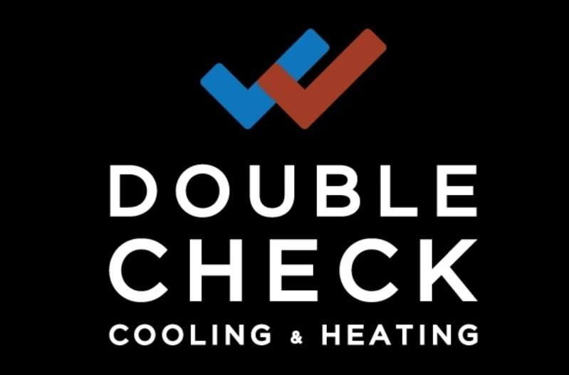 Double Check Cooling and Heating